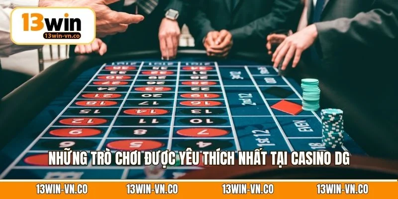 Casino DG - Sảnh Cược Uy Tín, Trả Thưởng Cực Hấp Dẫn 3 Những trò chơi được yêu thích nhất tại casino DG
