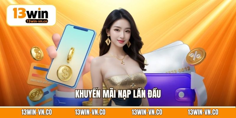 Khuyến Mãi Nạp Lần Đầu