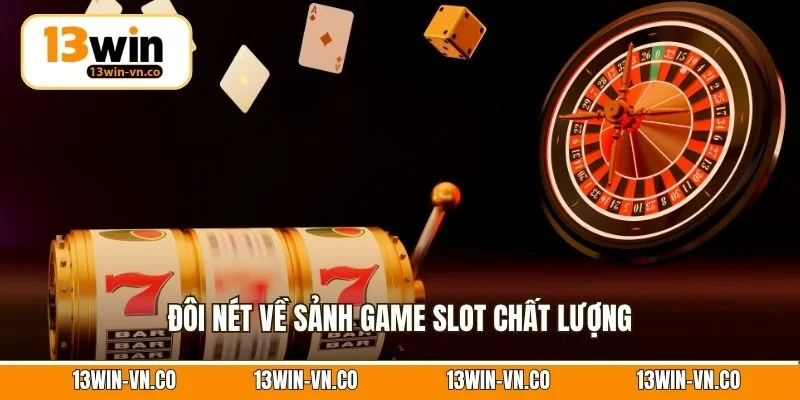 Đôi nét về sảnh game slot chất lượng