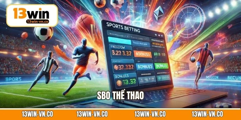 SBO Thể Thao - Sảnh Cược Đẳng Cấp Với Tỷ Lệ Cược Cực Cao 1 SBO Thể Thao